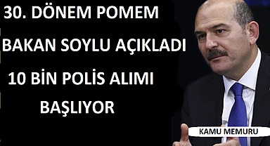 10 BİN POLİS ALIMI BAŞLIYOR - 30.DÖNEM POMEM NE ZAMAN ?