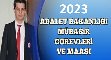 2023 MÜBAŞİR OLMA ŞARTLARI NELER? MÜBAŞİR MAAŞLARI?