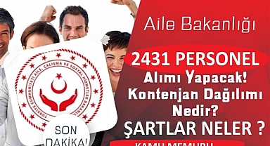 AİLE SOSYAL HİZMETLER BAKANLIĞI 2431 PERSONEL ALIMI ŞARTLARI