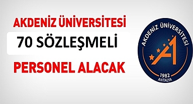 Akdeniz Üniversitesi 70 Sözleşmeli Personel Alım İlanı