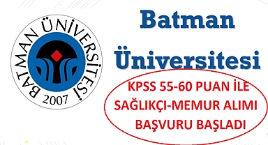 BATMAN ÜNİVERSİTESİ 53 SÖZLEŞMELİ PERSONEL ALIMI İLANI
