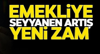 EMEKLİYE YENİ ZAM! 7500 TL ÜZERİNDE MAAŞ ALAN EMEKLİYE ZAM