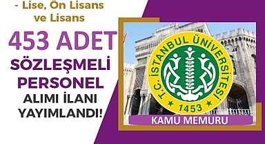 İSTANBUL ÜNİVERSİTESİ 453 SAĞLIKÇI-MEMUR ALIMI YAPACAK