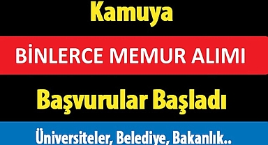 KAMUYA BİNLERCE MEMUR ALIMI - KAMU PERSONEL ALIM İLANLARI