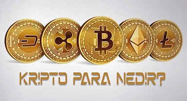 KRİPTO PARA TAM OLARAK NEDİR?