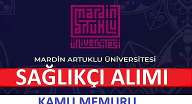 Mardin Artuklu Üniversite Hastanesi Sağlıkçı Alımı