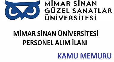 Mimar Sinan Güzel Sanatlar Üniversitesi 73 Personel Alım İlanı