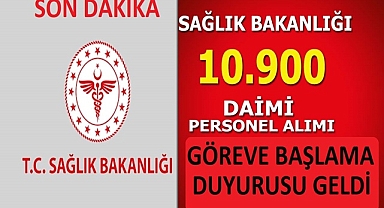Sağlık Bakanlığı 10 bin 900 Daimî İşçi Göreve Başlama Duyurusu Yayınlandı