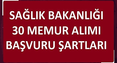 SAĞLIK BAKANLIĞI 30 MÜFETTİŞ YARDIMCISI ALIM İLANI