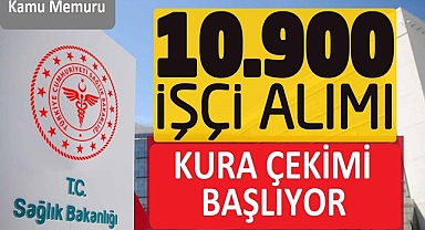 Sağlık Bakanlığı10 Bin 900 Daimi İşçi Alımı Kura Çekimi Başlıyor