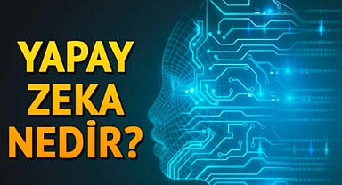 YAPAY ZEKA HAKKINDA
