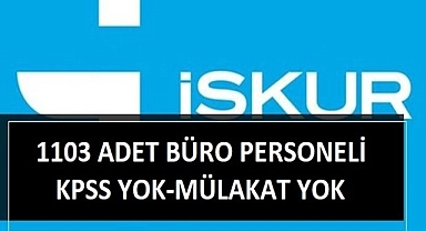 1103 Adet Büro Personeli Alınacak – Başvurular Devam Ediyor
