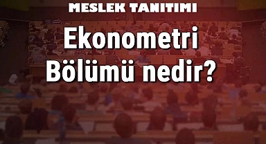 2023 YKS MESLEK TANITIMI – EKONOMETRİ