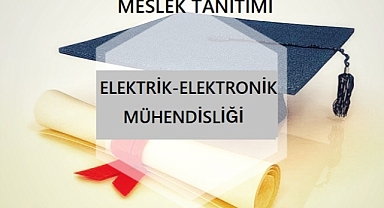2023 YKS MESLEK TANITIMI – ELEKTRİK ELEKTRONİK MÜHENDİSLİĞİ