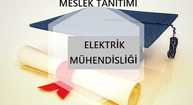 2023 YKS MESLEK TANITIMI – ELEKTRİK MÜHENDİSLİĞİ