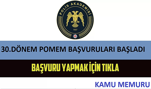 30.Dönem POMEM 10 Bin 600 Polis Alımı Başvuruları Başladı