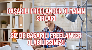 Başarılı Freelancer Olmanın Sırları