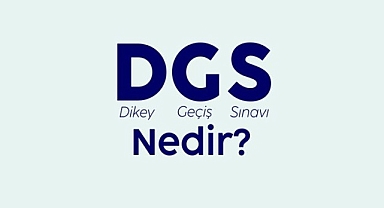 Dikey Geçiş Sınavı (DGS) Hakkında Herşey