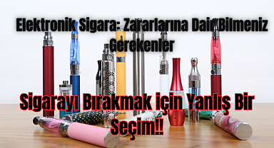 Elektronik Sigara: Zararlarına Dair Bilmeniz Gerekenler