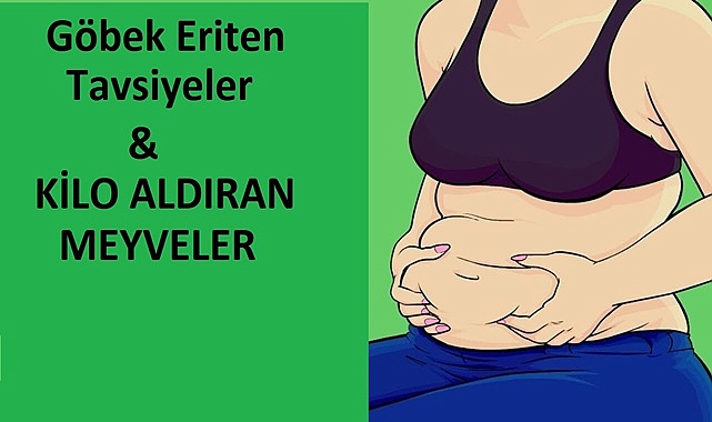 GÖBEK ERİTEN TAVSİYELER