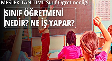 MESLEK TANITIMI – SINIF ÖĞRETMENLİĞİ