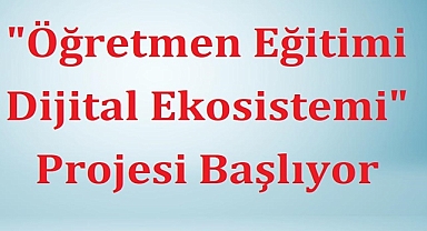ÖĞRETMEN EĞİTİMİ DİJİTAL EKOSİSTEMİ NE DEMEK?