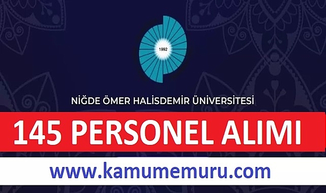 Ömer Halisdemir Üniversitesi 145 Sözleşmeli Personel Alım İlanı