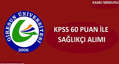 Üniversite Hastanesine 2022 KPSS 60 PUAN İLE SAĞLIKÇI ALIM İLANI
