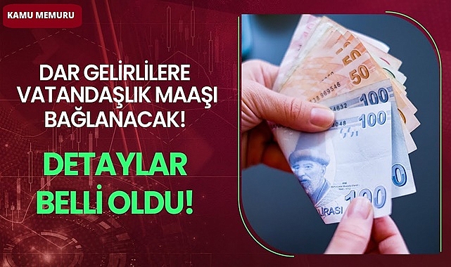 VATANDAŞLIK MAAŞI NEDİR? KİMLERE VERİLİR? ŞARTLARI NELER?