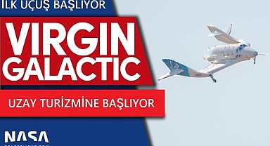 VİRGİN GALACTİC TİCARİ UZAY UÇUŞLARINA BAŞLIYOR