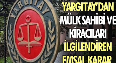 Yargıtay Mahkeme Kararına Rağmen Evi Boşaltmayan Kiracıya Kötü Haberi Verdi - Emsal Niteliğinde Karar