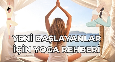 Yeni Başlayanlar İçin Yoga Rehberi