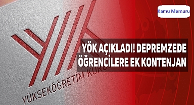 YÖK 2023 YKS’YE GİRECEK DEPREMZEDE ÜNİVERSİTE ÖĞRENCİLERİNE MÜJDEYİ VERDİ- %25 EK KONTENJAN