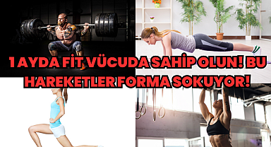 1 Ayda Fit Vücuda Sahip Olun! Bu Hareketler Forma Sokuyor!