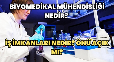 Biyomedikal Mühendisliği Nedir? İş İmkanları Nedir? Önü Açık mı?