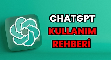 ChatGpt Kullanım Rehberi 