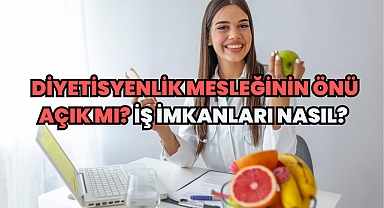 Diyetisyenlik Mesleğinin Önü Açık mı? İş İmkanı Nasıl? 
