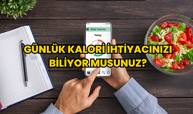 Günlük Kalori İhtiyacınızı Biliyor musunuz?