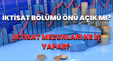 İktisat Bölümünün Önü Açık mı? İş İmkanları Nedir? 