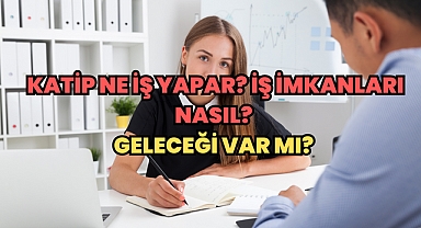 Katip Ne İş Yapar? İş İmkanları Nasıl? Geleceği Var mı? 