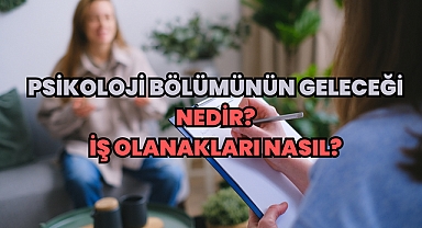 Psikoloji Bölümünün Geleceği Nedir? İş Olanakları Nasıl? 