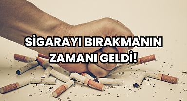 Sigarayı Bırakmanın Zamanı Geldi!