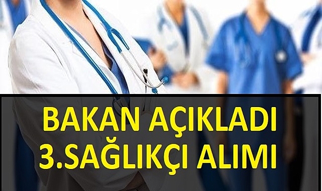 SON DAKİKA! 3. SAĞLIKÇI ALIMI GELİYOR – AÇIKLAMA GELDİ! SAĞLIKÇI ALIMI NE ZAMAN! İŞTE DETAYLAR