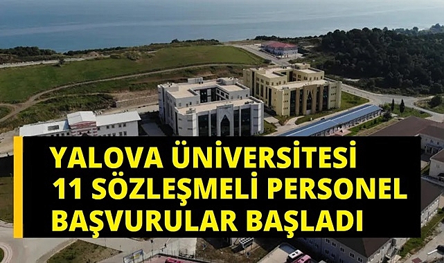 YALOVA ÜNİVERSİTESİ 11 SÖZLEŞMELİ PERSONEL ALIM İLANI