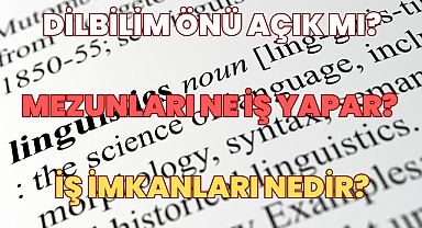 Dilbilimi Nedir? Önü Açık mı? İş İmkanları Nedir? 