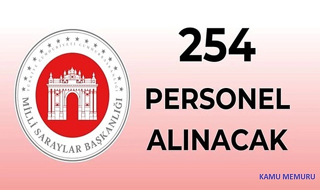 Milli Saraylar İdaresi Başkanlığı, 254 Sözleşmeli Personel Alımı İçin Sınav Duyurusu Yayınlandı!