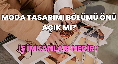 Moda Tasarımı Nedir? İş İmkanları Nedir? Önü Açık mı? 