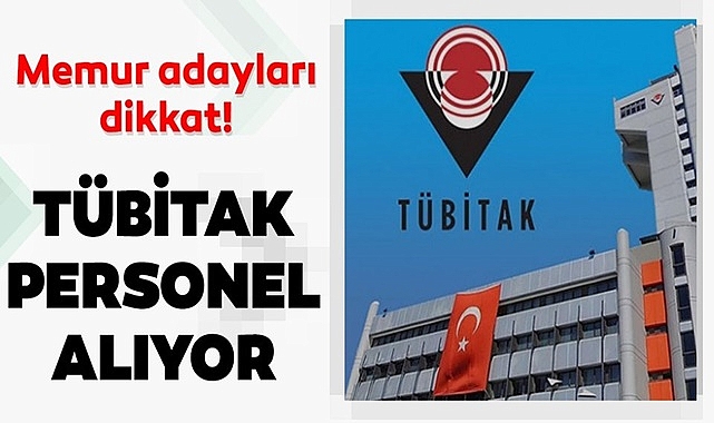 TÜBİTAK YÜKSEK MAAŞLA 239 PERSONEL ALIMI YAPACAK