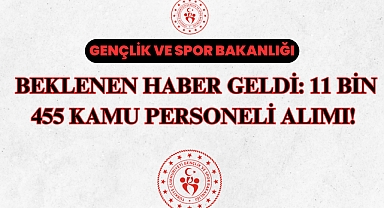 Beklenen Haber Geldi: 11 Bin 455 Kamu Personeli Alımı! 