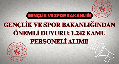 Gençlik ve Spor Bakanlığından Önemli Duyuru: 1.242 Kamu Personeli Alımı!